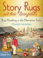 Story Rugs and Their Storytellers: Rug Hooking in the Narrative Style 0811713350 Book Cover