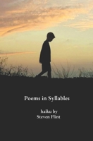 Poems in Syllables: haiku by Steven Flint 1980660867 Book Cover