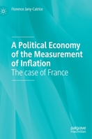 A Political Economy of the Measurement of Inflation: The case of France 3030599396 Book Cover