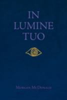 In Lumine Tuo 1436351340 Book Cover