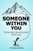 SOMEONE WITHIN YOU: An easy way to discover the best version in you. 9357796339 Book Cover