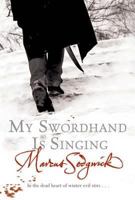 My Swordhand is Singing 0375846905 Book Cover