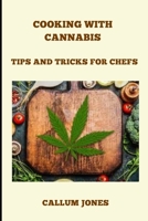 Cooking With Cannabis: Tips and Tricks for Chefs B093B44RBL Book Cover