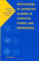 Applications of Geometric Algebra in Computer Science and Engineering 0817642676 Book Cover