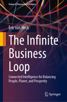The Infinite Business Loop: Connected Intelligence for Balancing People, Planet, and Prosperity (Future of Business and Finance) 3032363365 Book Cover