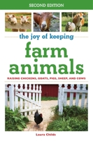 The Joy of Keeping Farm Animals: Raising Chickens, Goats, Pigs, Sheep, and Cows 1602397457 Book Cover