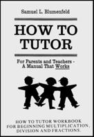 How To Tutor Multiplication, Division, Fractions Workbook 0941995178 Book Cover