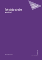 Épistolaire de rien (French Edition) 234236637X Book Cover