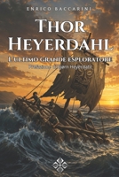 Thor Heyerdahl: L'ultimo grande esploratore (Italian Edition) B0HFWV6YD8 Book Cover