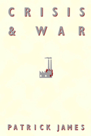 Crisis and War 0773505741 Book Cover