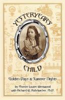 Yesteryear's Child: Golden Days and Summer Nights 1426933746 Book Cover