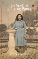 Spell Of The Flying Foxes 0143065343 Book Cover