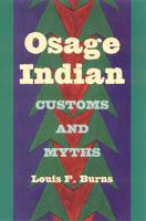 Osage Indian Customs and Myths (Fire Ant Books) 0817351817 Book Cover