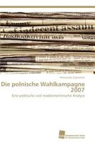 Die Polnische Wahlkampagne 2007 3838127757 Book Cover