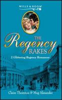 The Regency Rakes: An Unsuitable Match / The Love Child 0263836657 Book Cover
