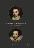 Marlowe and Shakespeare: The Critical Rivalry 1349957674 Book Cover