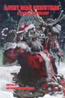 A Very Dead Christmas: A Zombie Anthology 1611990963 Book Cover