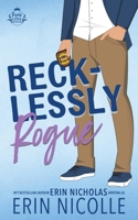 Recklessly Rogue B0DZRQGRWH Book Cover