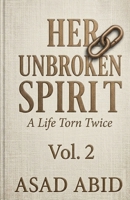 Her Unbroken Spirit: A Life Torn Twice B0H1G3V8XS Book Cover