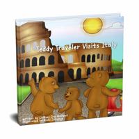 Teddy Traveler Visits Italy 0578648067 Book Cover
