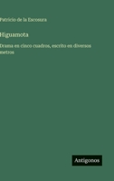 Higuamota: Drama en cinco cuadros, escrito en diversos metros (Spanish Edition) 3563587345 Book Cover