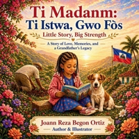 Ti Madanm: Ti Istwa, Gwo Fòs: A Bilingual Children's Book in English & Haitian Creole B0GZ7H3LK3 Book Cover
