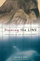 Drawing the Line: Science and the Case for Animal Rights 0738203408 Book Cover