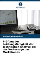 Prüfung der Leistungsfähigkeit der technischen Analyse bei der Vorhersage des Markttrends (German Edition) 6208072816 Book Cover