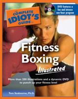 The Complete Idiot's Guide to Fitness Boxing Illustrated (Complete Idiot's Guide to) 159257503X Book Cover