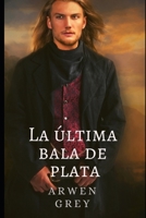 La �ltima bala de plata 1086096835 Book Cover