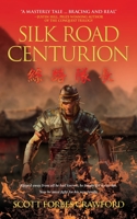 Silk Road Centurion 1788692799 Book Cover