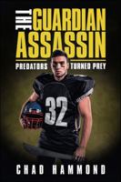 The Guardian Assassin 1532085338 Book Cover