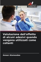 Valutazione dell'effetto di alcuni adesivi quando vengono utilizzati come collanti (Italian Edition) 6207944739 Book Cover