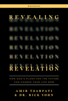Revealing Revelation Workbook: How God's Plans for the Future Can Change Your Life Now 0736985182 Book Cover