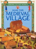 Make This Medieval Village (Cut Outs) 1409501051 Book Cover