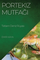 Portekiz Mutfagi: Tatlarin Deniz Rüyasi (Turkish Edition) 1835594824 Book Cover