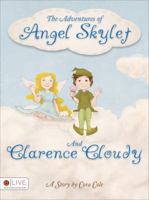 The Adventures of Angel Skylet and Clarence Cloudy 1613464991 Book Cover