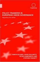Policy Transfer in European Union Governance: Regulating the Utilities 0415543509 Book Cover