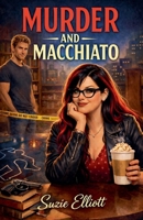 Murder and Macchiato (Totally Private Eyes) B0GKZD1ZN8 Book Cover