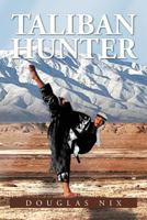 Taliban Hunter 1477117865 Book Cover