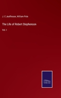 The Life of Robert Stephenson, F.R.S. Etc. Etc: Late President of the Institution of Civil Engineers, Volume 1 1145882978 Book Cover