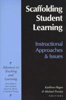 Scaffolding Student Learning: Instructional Approaches and Issues (Advances in Learning & Teaching) 1571290362 Book Cover
