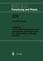 Adaptive Personaleinsatzsteuerung in Homogenen Arbeitsgruppen Bei Sequentieller Auftragsstruktur 3540655050 Book Cover