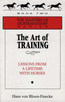 The Art of Training: Lessons from a Lifetime With Horses (The Masters of Horsemanship Series, Bk. 2) 0939481480 Book Cover