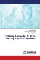 Teaching Computer Skills to Visually Impaired Students 3330051264 Book Cover