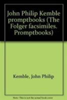 John Philip Kemble promptbooks (The Folger facsimiles. Promptbooks) 0813905583 Book Cover