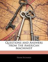 Questions and Answers from the American Machinist 1144894905 Book Cover