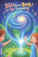 Bible Picture Book: In The Beginning B0FPRHK1RT Book Cover