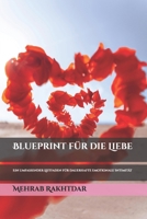 Blueprint für die Liebe: Ein umfassender Leitfaden für dauerhafte emotionale Intimität (German Edition) B0DV9RTNC2 Book Cover