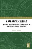 Corporate Culture: National and Transnational Corporations in Seventeenth-Century Literature 1032094990 Book Cover